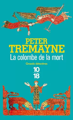 Peter Tremayne – La Colombe de la mort